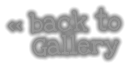 << back to     Gallery